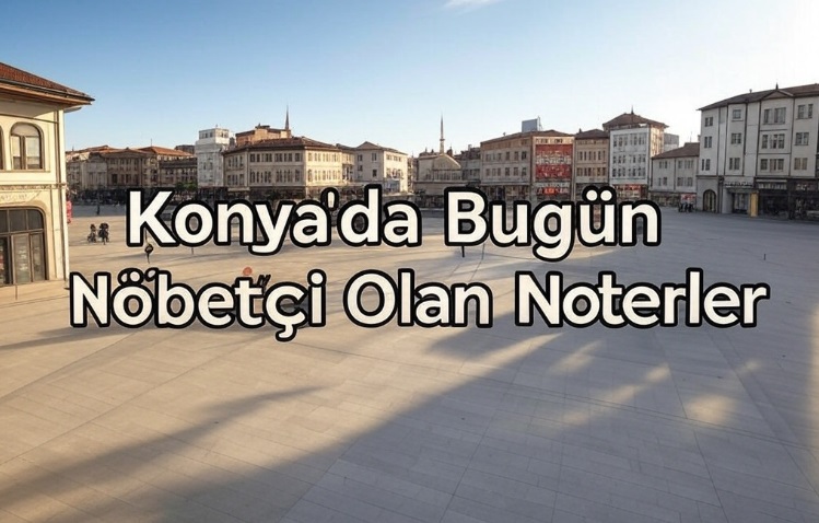 konya nöbetçi noterler 