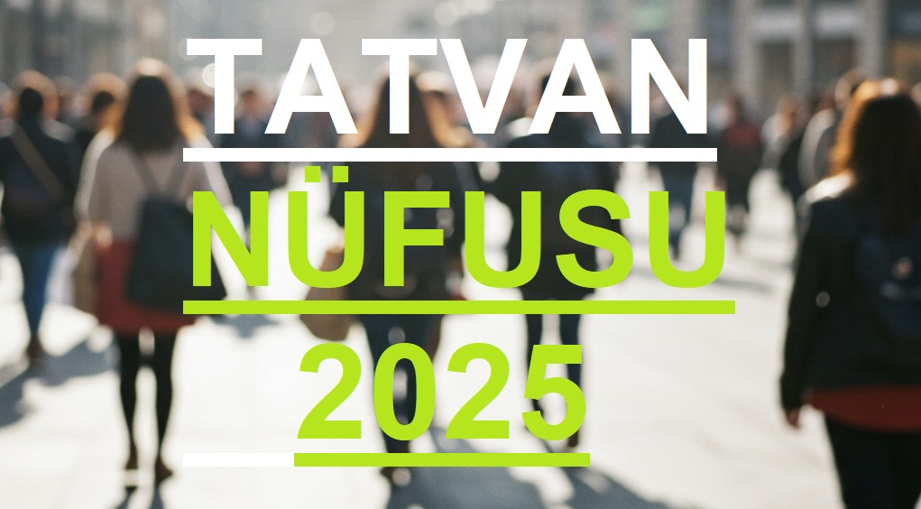 tatvan nüfusu 2025