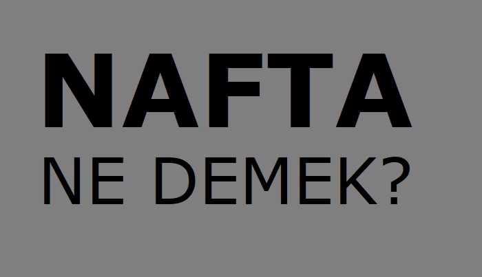 nafta ne demek